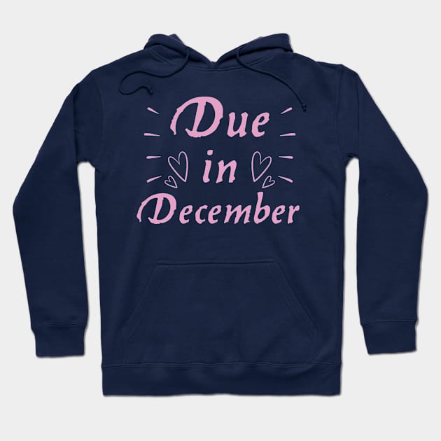 Due in December Hoodie by variantees